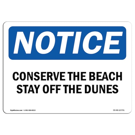 Signmission OSHA Notice Sign, 12" Height, Rigid Plastic, Conserve The Beach Stay Off The Dunes Sign, Landscape OS-NS-P-1218-L-10791